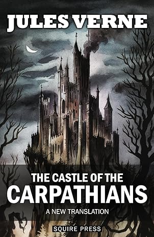 Book cover for The Castle of the Carpathians by Jules Verne